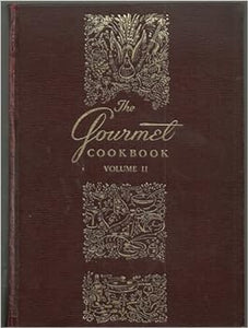 The Gourmet Cookbook Volume II by GOURMET The Magazine of Good Living