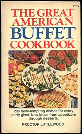 The Great American Buffet Cookbook by Proctor Littlewood