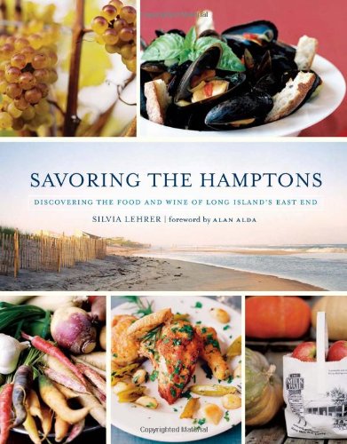 Savoring the Hamptons by Silvia Lehrer