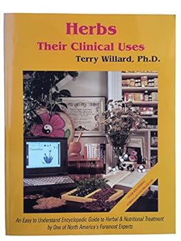 Herbs Their Clinical Uses by Terry Willard, Phd