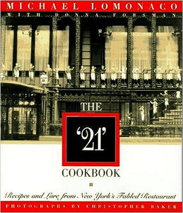 The '21' Cookbook by Michael Lomonaco