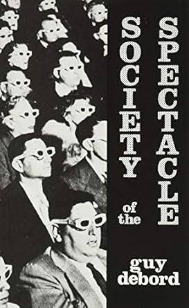 Society Of The Spectacle by Guy Debord