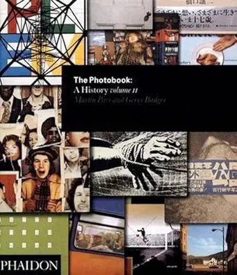 The Photobook: A History Volume III by Martin Parr and Gerry Badger