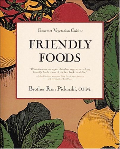 Friendly Foods by Ron Picarski