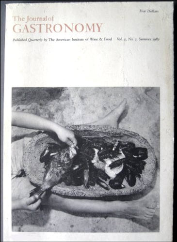The Journal of Gastronomy- Summer 1987 (Vol. 3, No. 2) by American Institute of Wine & Food