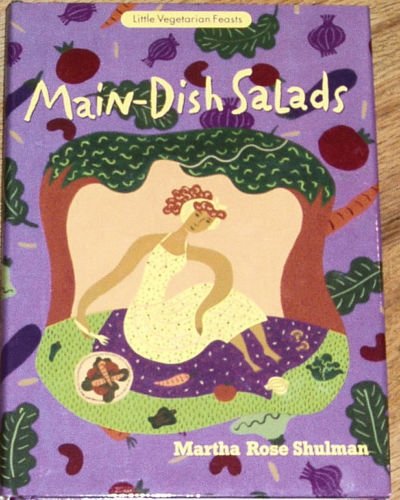 Main-Dish Salads (Little Vegetarian Feasts series) by Martha Rose Shulman