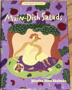 Main-Dish Salads (Little Vegetarian Feasts series) by Martha Rose Shulman