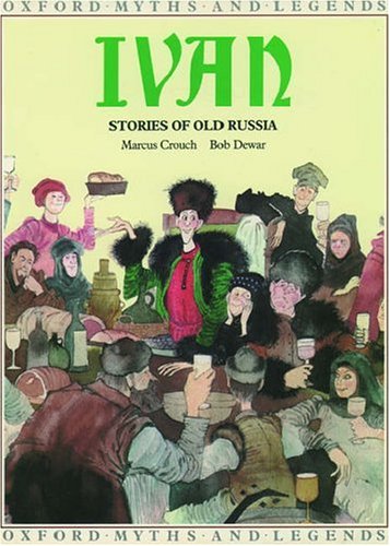 Ivan: Stories of Old Russia by Marcus Crouch and Bob Dewar