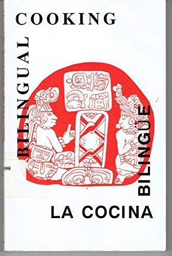 Bilingual Cooking: La Cocina Bilingue edited by Elizabeth Reid