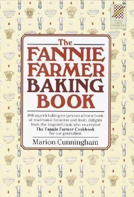 The Fannie Farmer Baking Book by Marion Cunningham