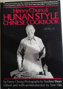 Henry Chung's Hunan Style Chinese Cookbook by Henry Chung and Stephen Shore