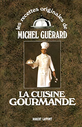 La Cuisine Gourmande by Michel Guérard