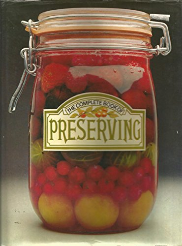 The Complete Book of Preserving by Marye Cameron-Smith