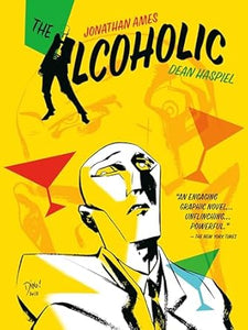 The Alcoholic by  Jonathan Ames