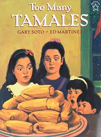 Too Many Tamales by Gary Soto and Ed Martinez