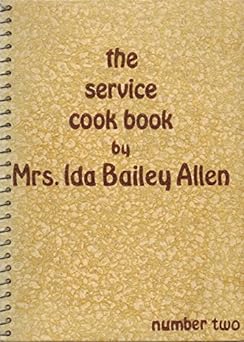 The Service Cookbook Number Two 1935 by Mrs Ida Bailey Allen