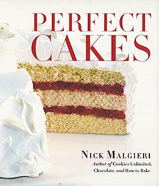 Perfect Cakes by Nick Malgieri