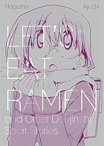 Let s Eat Ramen and Other Doujinshi Short Stories by Nagumo
