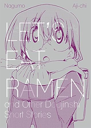 Let s Eat Ramen and Other Doujinshi Short Stories by Nagumo