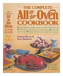 The complete all-in-the-oven cookbook by Dolores Riccio and Joan Bingham