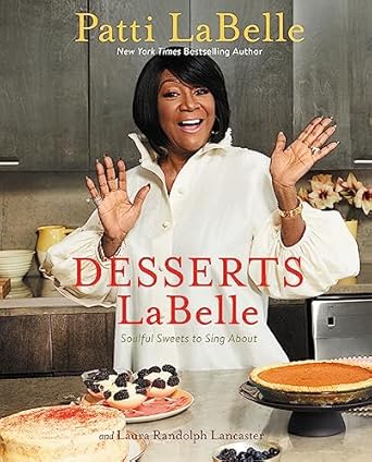 Desserts LaBelle by Patti LaBelle