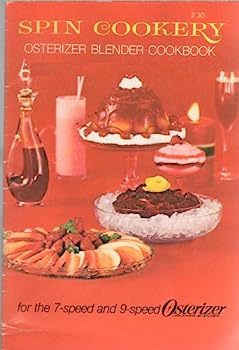 Spin Cookery Osterizer Blender Cookbook
