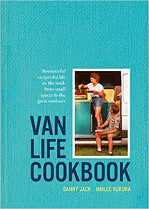 Van Life Cookbook by Danny Jack and Hailee Kukura