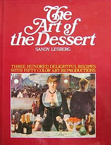 The Art of the Dessert by Sandy Lesberg