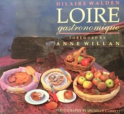 Loire Gastronomique by Hilaire Walden