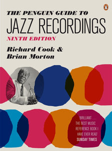 The Penguin Guide to Jazz Recordings (Ninth Edition) by Richard Cook and Brian Morton