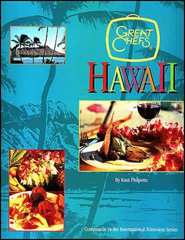 Great Chefs Hawaii by Kaui Philpotts