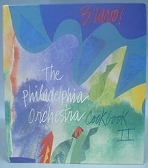Bravo! The Philadelphia Orchestra Cookbook II by the West Philadelphia Committee for the Philadelphia Orchestra, with illustrations by Sam Maitin