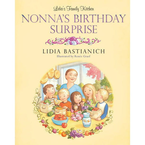 Nonna's Birthday Surprise by Lidia Bastianich