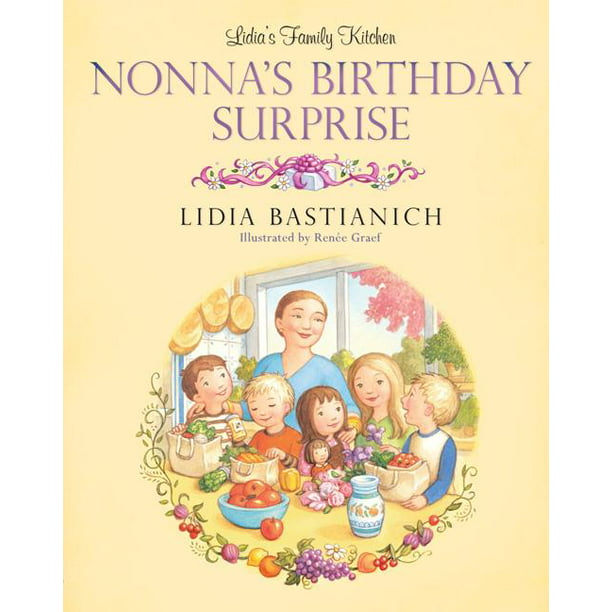 Nonna's Birthday Surprise by Lidia Bastianich