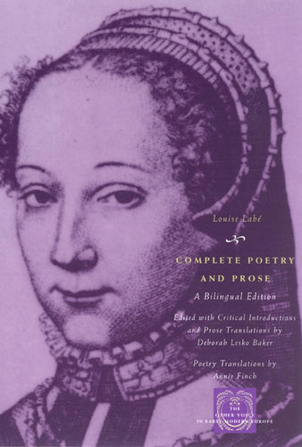 Complete Poetry and Prose: A Bilingual Edition by Louise Labe