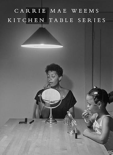 Kitchen Table Series by Carrie Mae Weems