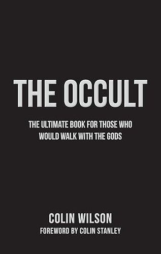 The Occult by Colin Wilson