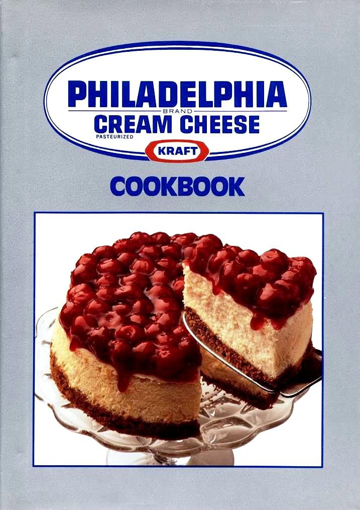 Kraft Philadelphia Brand Cream Cheese Cookbook by KRAFT