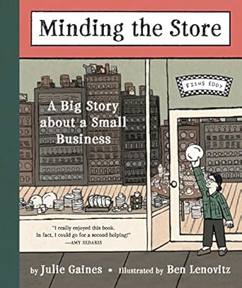 Minding the Store A Big Story About A Small Business by  Julie Gaines