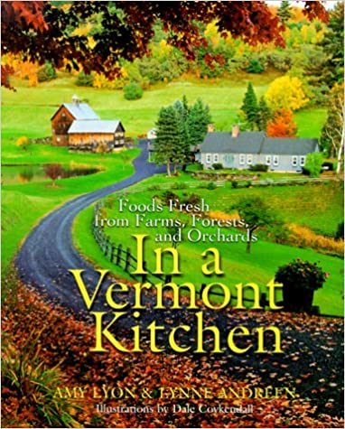 In a Vermont Kitchen by Amy Lyon & Lynne Andreen