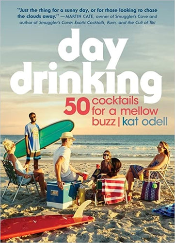 Day Drinking 50 Cocktails for a Mellow Buzz by Kat Odell