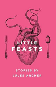 Little Feasts by Jules Archer