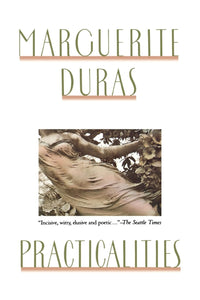 Practicalities by Marguerite Duras