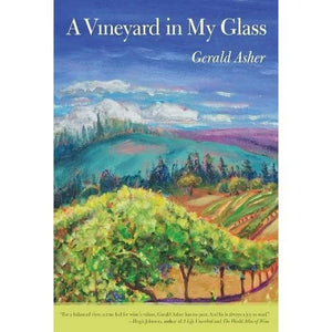 A Vineyard in My Glass by Gerald Asher