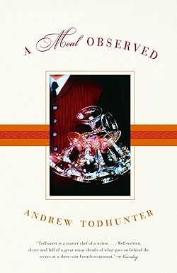 A Meal Observed by Andrew Todhunter