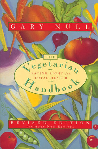 The Vegetarian Handbook by Gary Null (1987)
