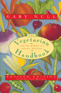 The Vegetarian Handbook by Gary Null (1987)
