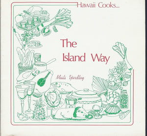 Hawaii Cooks. . . The Island Way by Maili Yardley