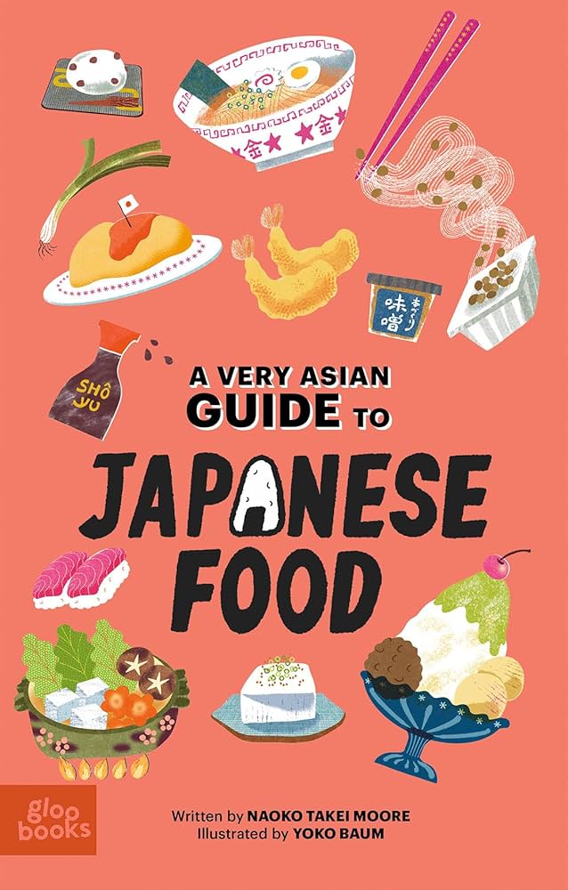 A Very Asian Guide to Japanese Food by Naoko Takei Moore