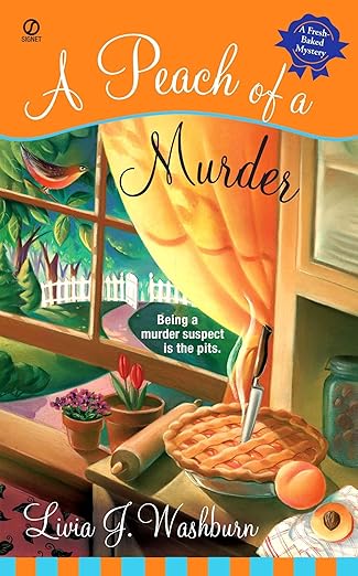 A Peach of a Murder (Fresh-Baked Mystery) by Livia J. Washburn